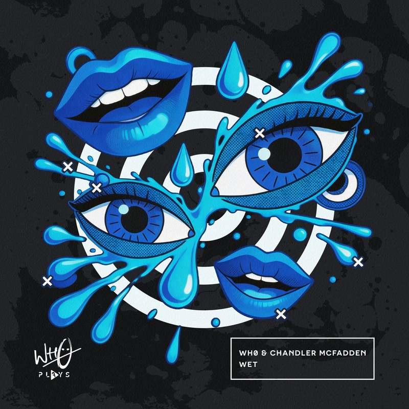 Wh0 & Chandler McFadden - Wet (Extended Mix)