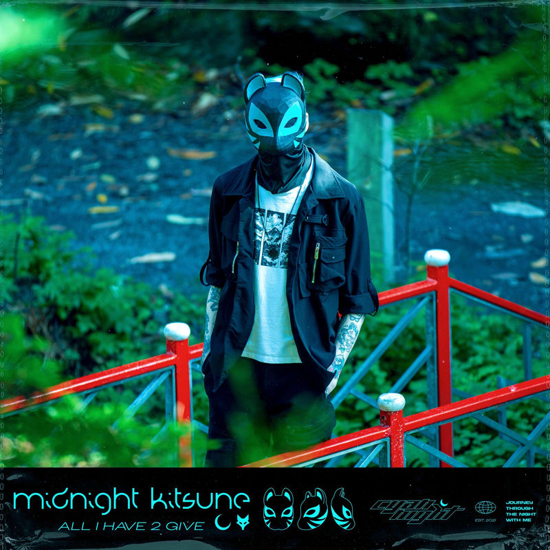Midnight Kitsune - All I Have 2 Give (Original Mix)