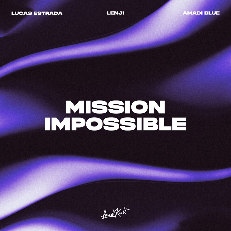 Lucas Estrada & Lenji - Mission Impossible (feat. Amadi Blue) (Original Mix)