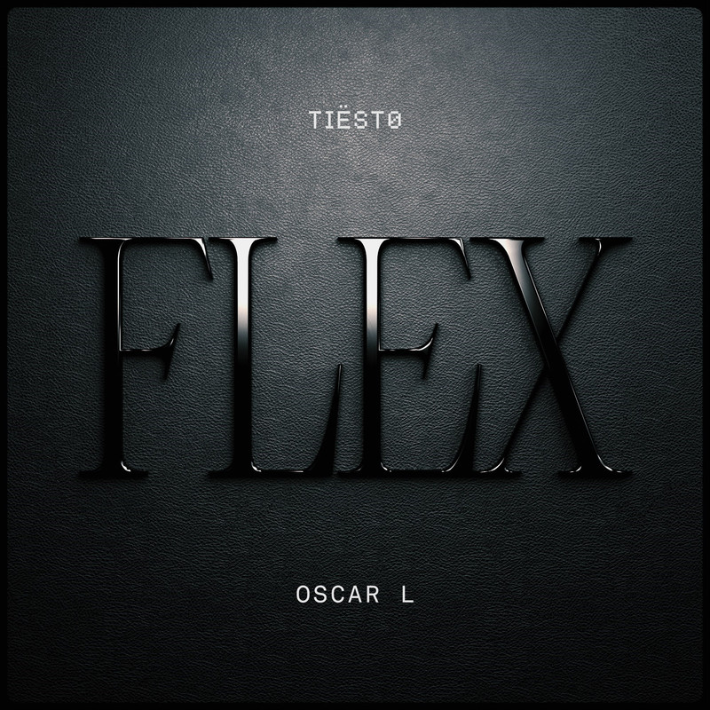 Ti&euml;sto & Oscar L - Flex (Extended Mix)