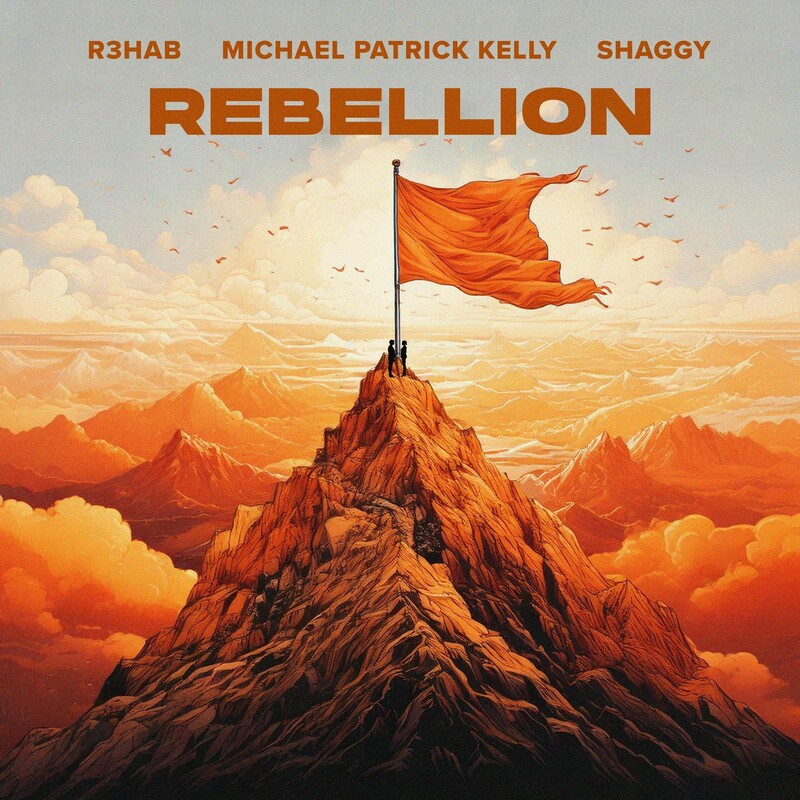 R3HAB, Michael Patrick Kelly & Shaggy - Rebellion (Original Mix)