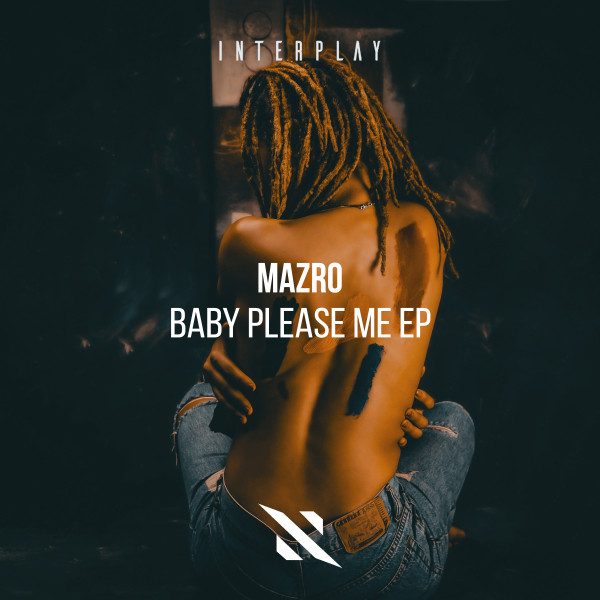 Mazro - Baby Please Me (Extended Mix)