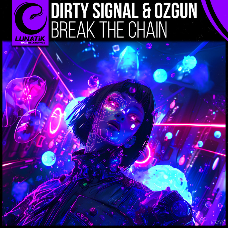 Dirty Signal & &Ouml;Zg&uuml;N - Break The Chain (Extended Mix)