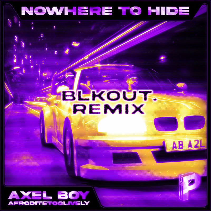 Axel Boy, Afroditetoolively - Nowhere to Hide (blkout. Remix)