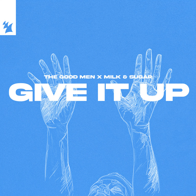 The Good Men x Milk & Sugar - Give It Up (Extended Mix)