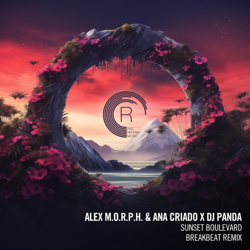 Alex M.O.R.P.H. & Ana Criado x DJ Panda - Sunset Boulevard (Breakbeat Mix)