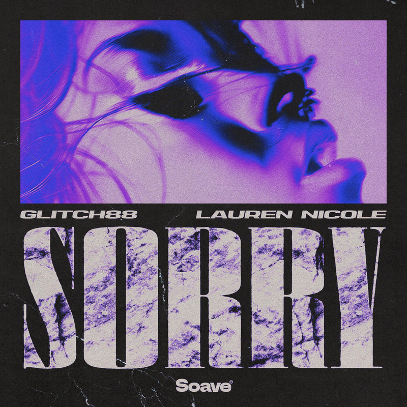 GLITCH88 & Lauren Nicole - Sorry (Extended Mix)
