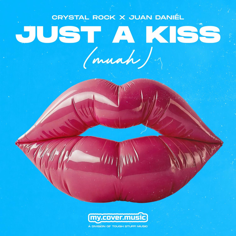 Crystal Rock & Juan Daniel - Just a Kiss (Muah) (Original Mix)