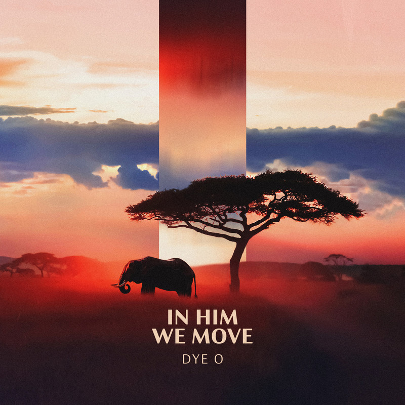 Dye O - In Him We Move (Original Mix)