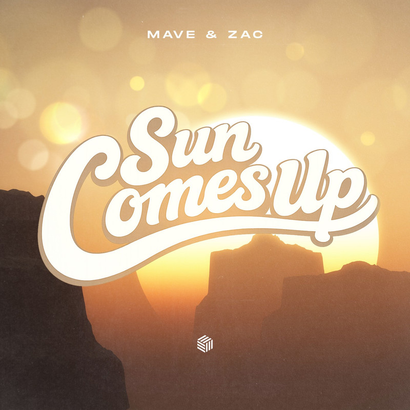 Mave & Zac - Sun Comes Up (Extended Mix)