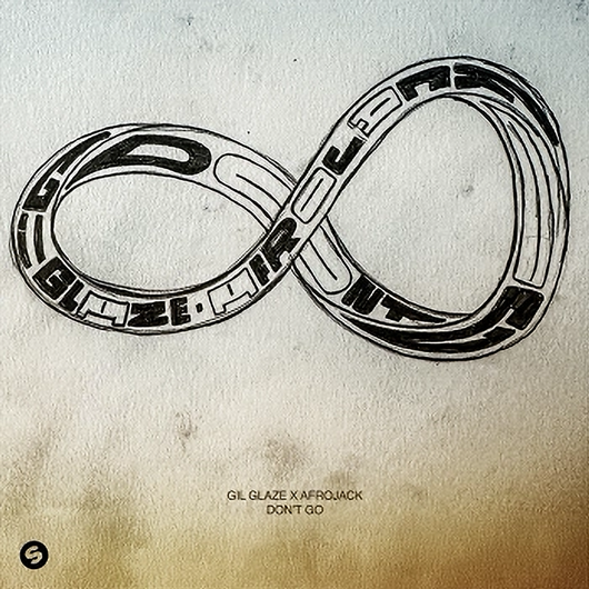 Gil Glaze x Afrojack - Don't Go (Extended Mix)