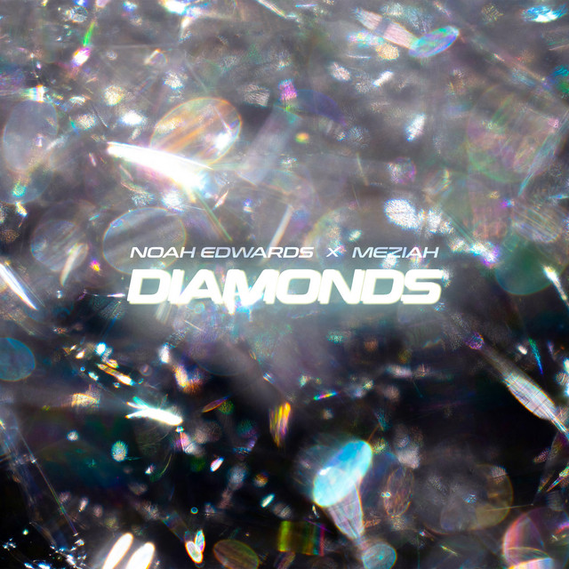 Noah Edwards & MEZIAH - Diamonds (Original Mix)