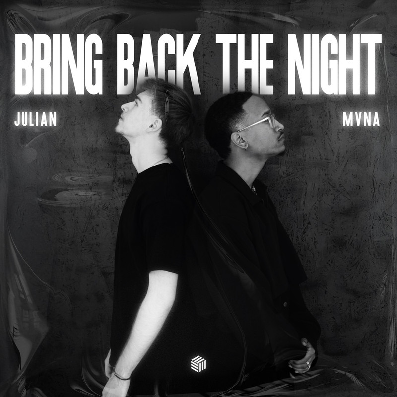 Julian & MVNA - Bring Back The Night (Extended Mix)