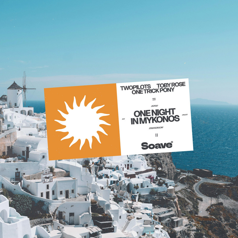 TWOPILOTS & Toby Rose - One Night In Mykonos (feat. One Trick Pony) (Extended Mix)