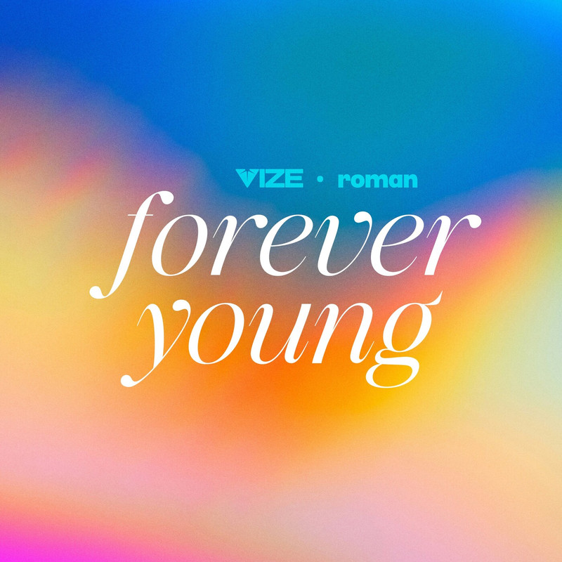 VIZE & Roman - Forever Young (Extended Mix)