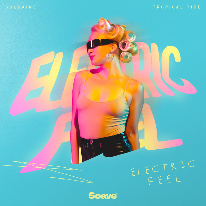 Goldaine & Tropical Tide - Electric Feel (Original Mix)