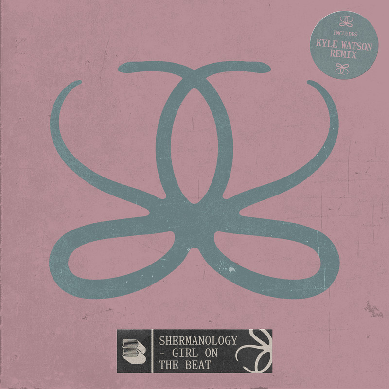 Shermanology - Girl On The Beat (Kyle Watson Extended Energy Dub)