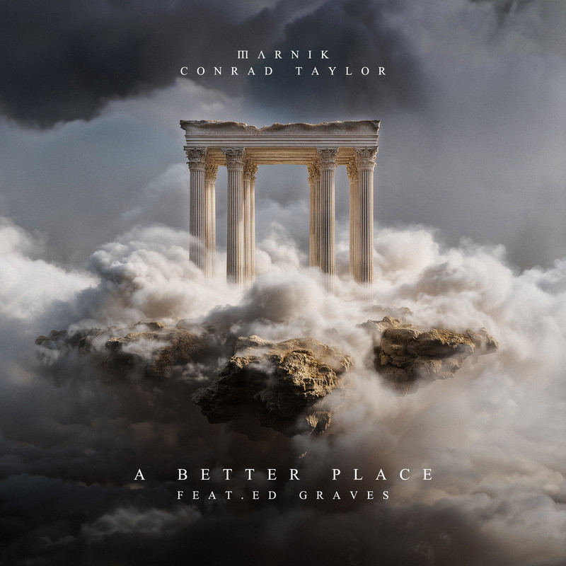 MARNIK, Conrad Taylor - A Better Place (feat. Ed Graves) (Extended Mix)