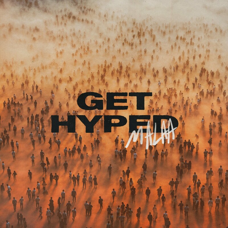 Malaa - Get Hyped (Original Mix)