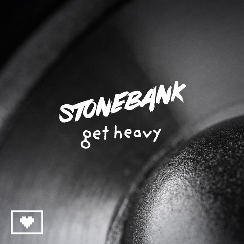 Stonebank - Get Heavy (Original Mix)