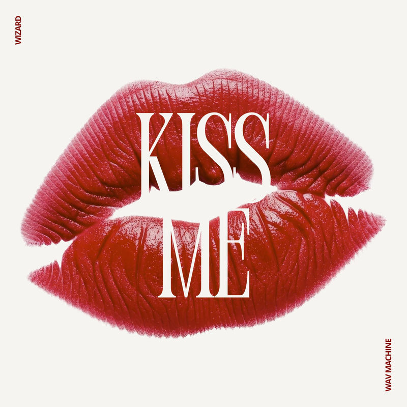 Wizard & WAV Machine - Kiss Me (Original Mix)