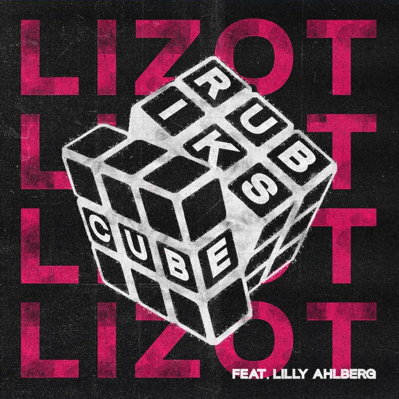 LIZOT - Rubiks Cube (feat. Lilly Ahlberg) (Original Mix)