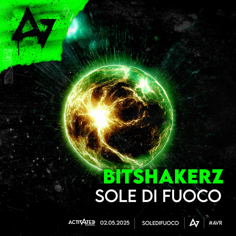 Bitshakerz, ACTIVATED Records - Sole Di Fuoco (Extended Mix)