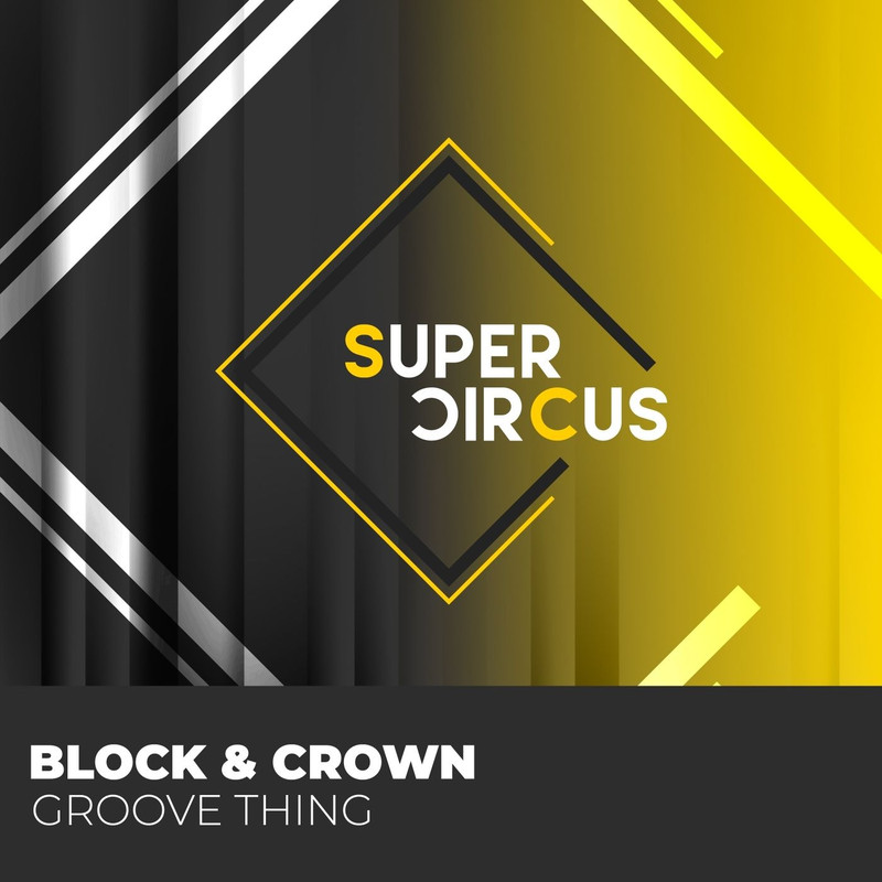 Block & Crown - Groove Thing (Funky Mix)