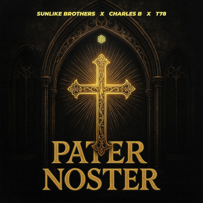 Sunlike Brothers, Charles B & T78 - Pater Noster (Extended Mix)