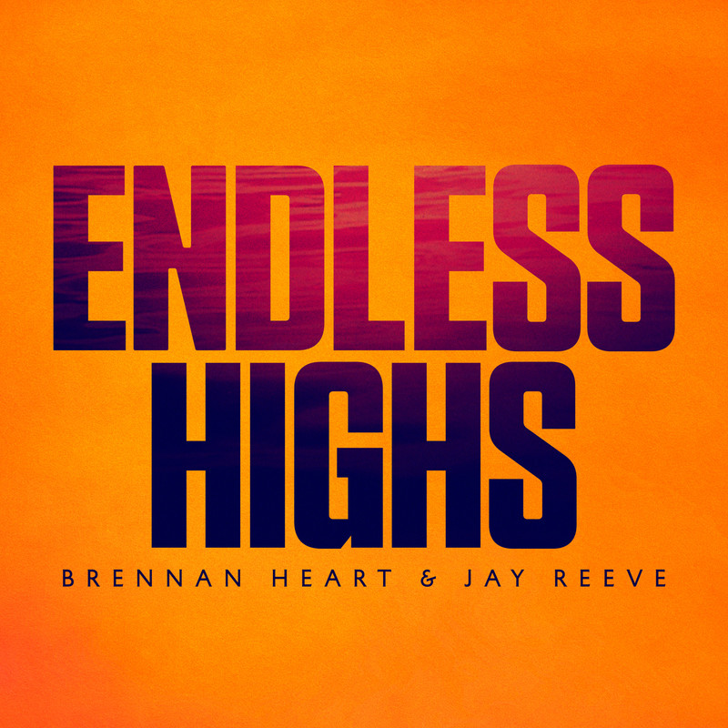Brennan Heart & Jay Reeve - Endless Highs (Extended Mix)