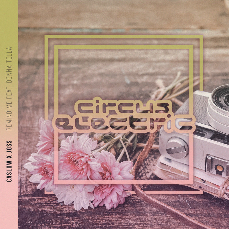 Caslow & Joss - Remind Me (feat. Donna Tella) (Original Mix)