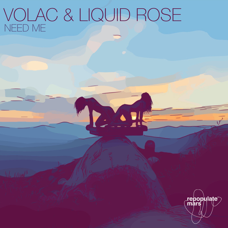 Volac & Liquid Rose - Need Me (Extended Mix)
