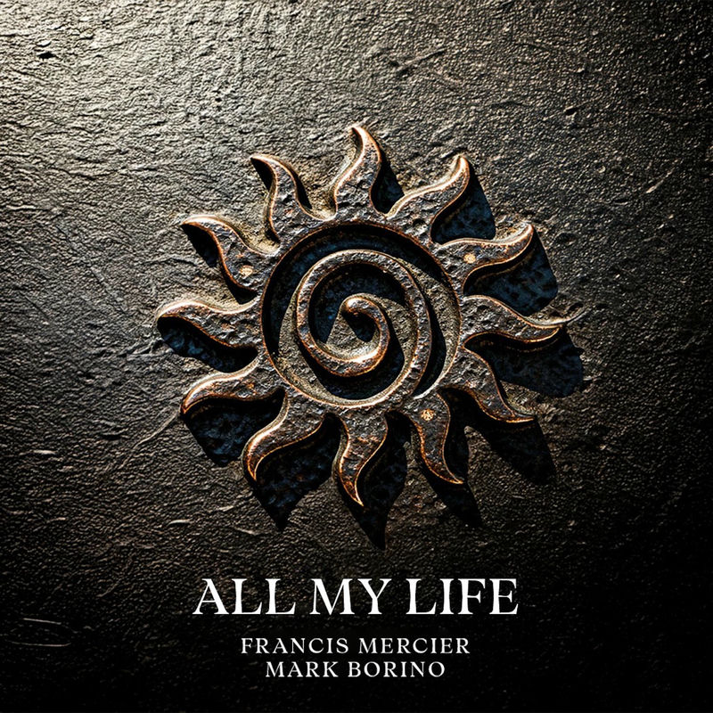 Francis Mercier & Mark Borino - All My Life (Original Mix)
