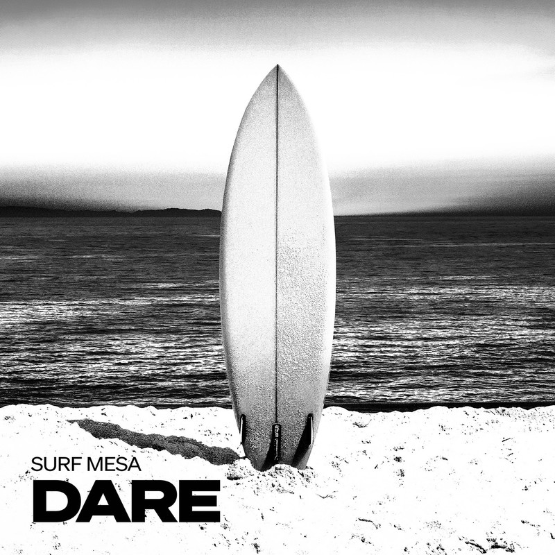 Surf Mesa - DARE (Original Mix)