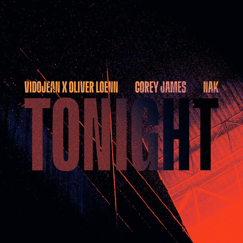 Vidojean X Oliver Loenn, Corey James & NAK - Tonight (Original Mix)