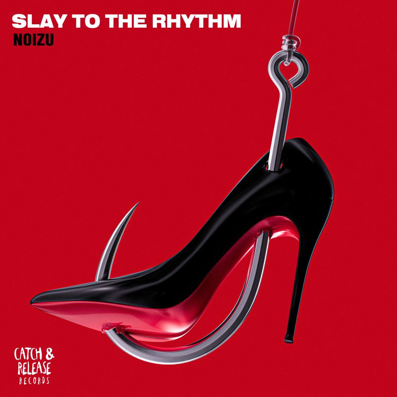 Noizu - Slay To The Rhythm (Original Mix)