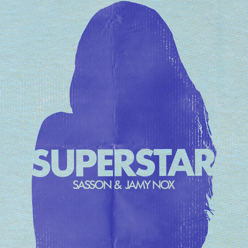 Sasson (FR), Jamy Nox - Superstar (Extended Mix)