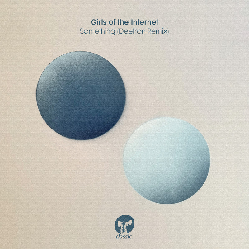 Girls of the Internet - Something (Deetron Extended Remix)