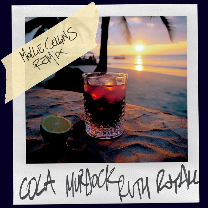 Murdock & Ruth Royall - Cola (Mollie Collins Remix)
