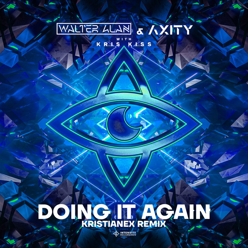 Kris Kiss, Axity, Walter Alan - Doing It Again (Kristianex Extended Remix)