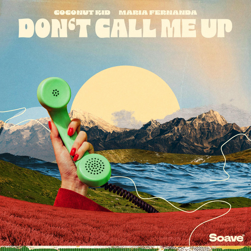 Coconut Kid & Maria Fernanda - Don't Call Me Up (Original Mix)