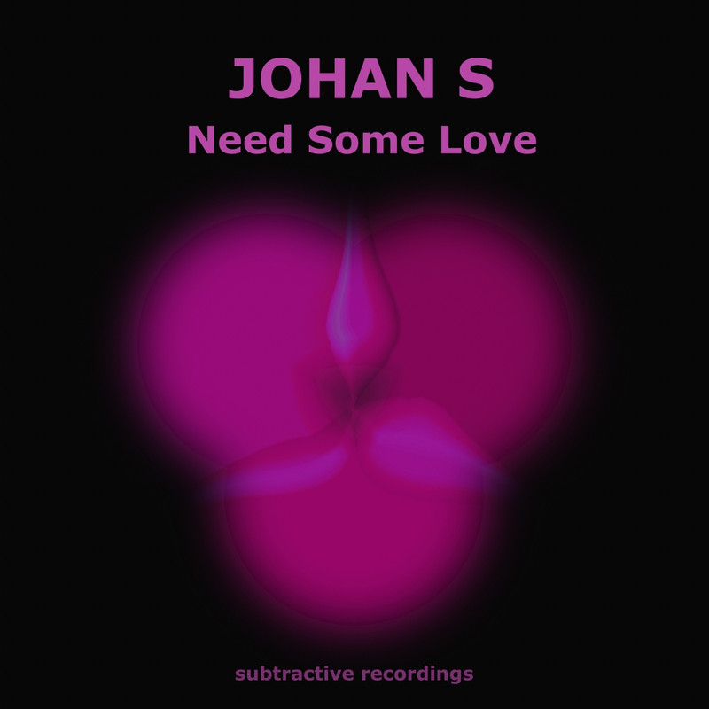 Johan S - Need Some Love (Extended Mix)