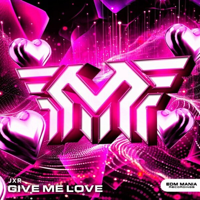 JXR - Give Me Love (Original Mix)