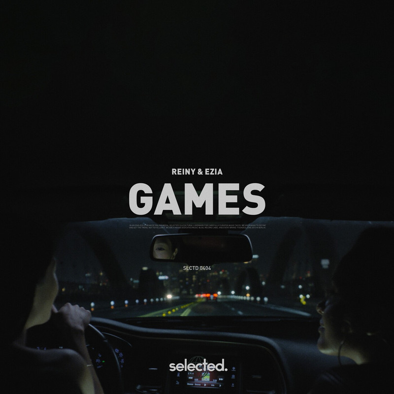 EZIA, Reiny - Games (Original Mix)