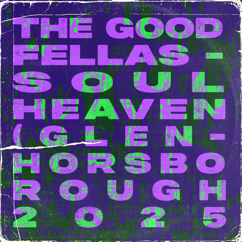 The Goodfellas - Soul Heaven (Glen Horsborough 2025 Extended Remix)