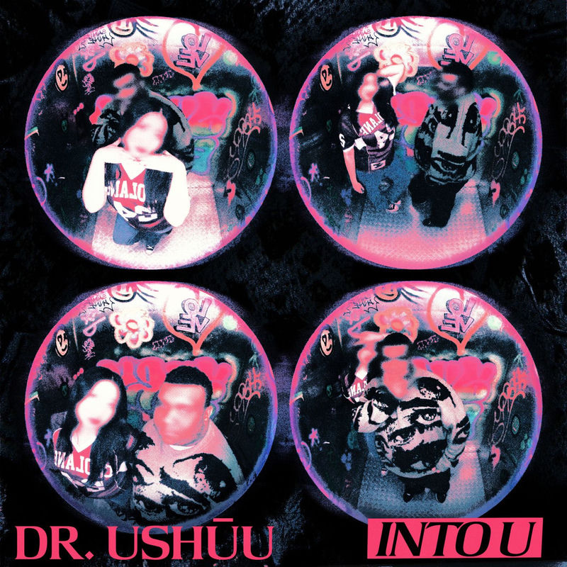 Dr. Ushūu - Into U (Original Mix)