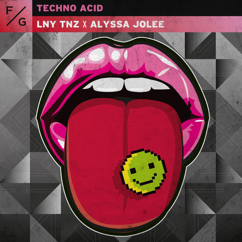 LNY TNZ & ALYSSA JOLEE - TECHNO ACID (Extended Mix)