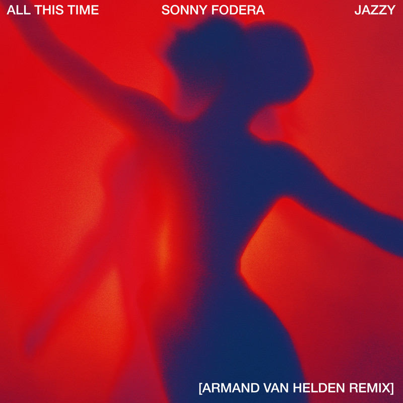 Sonny Fodera - All This Time (feat. Jazzy) (Armand Van Helden Extended Remix)