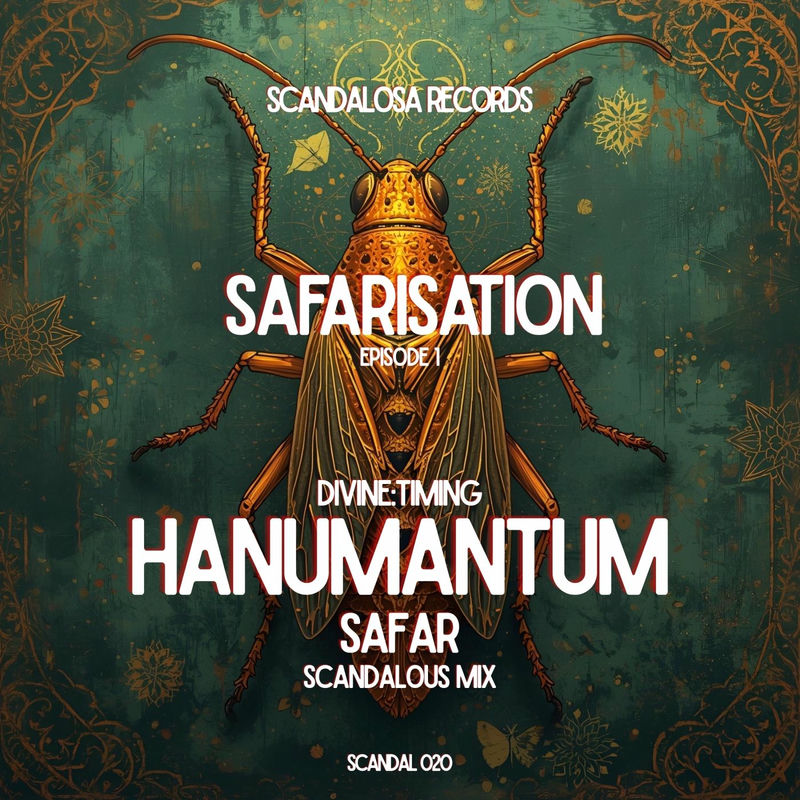 DIVINE TIMING, Lex Laurence, Liam Bongo & Safar - Hanumantum (SAFAR's Scandalous Mix)