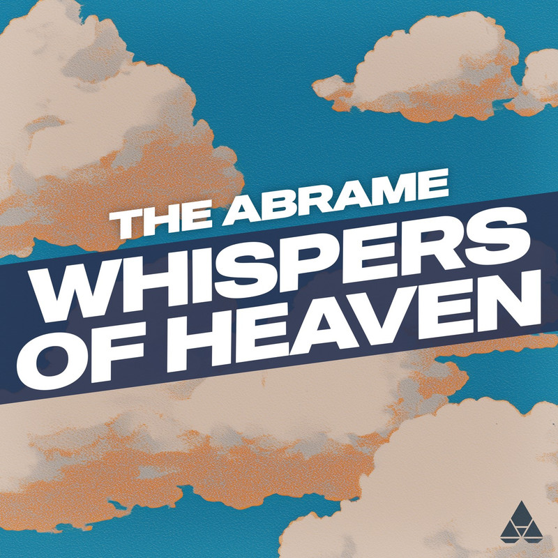 The Abrame - Whispers Of Heaven (Extended Mix)